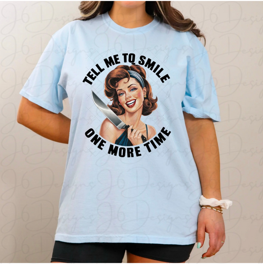 Tell Me To Smile T-shirt