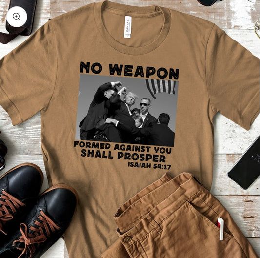 No Weapon Formed Against Me Trump T-shirt